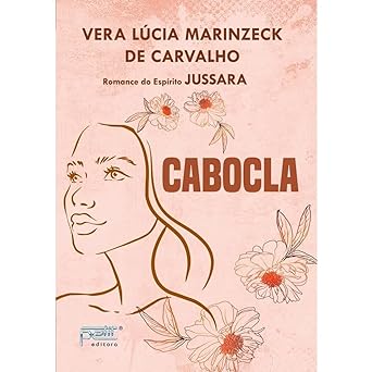 Cabocla Vera Lucia Marinzeck de Carvalho